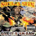Soulja_Slim_Give_2_Em_Raw.jpg