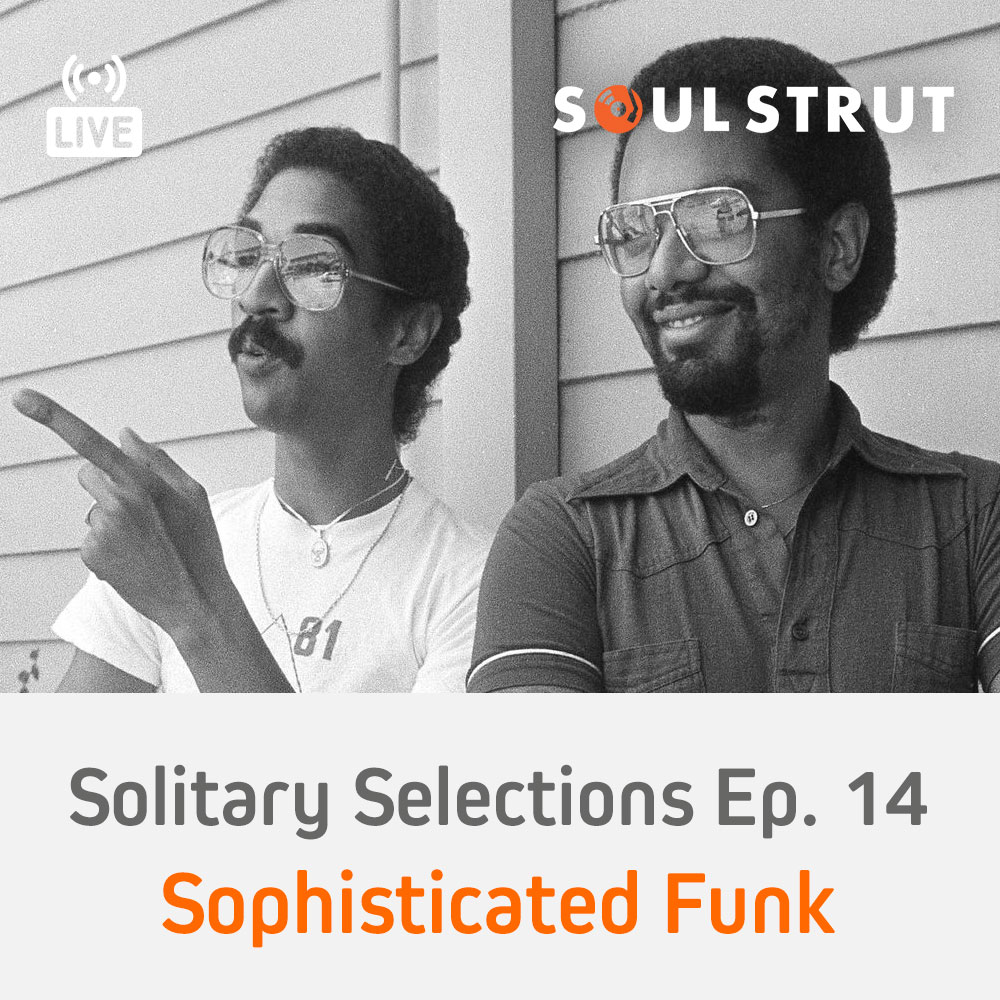 Solitary Selections Ep. 14 - Sophisticated Funk All Vinyl Live DJ Set