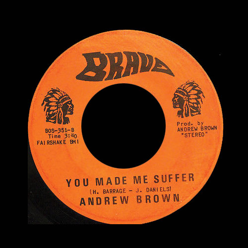 Andrew Brown - You Made Me Suffer