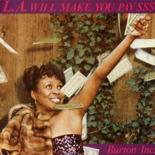 Burton Inc. - L.A. Will Make You Pay $$$
