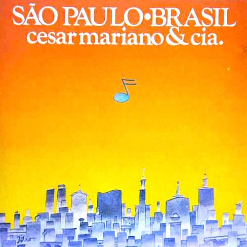Cesar Mariano & Cia. ‎– São Paulo • Brasil