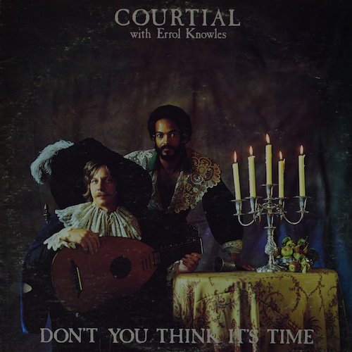 Courtial - Don't You Think It's Time