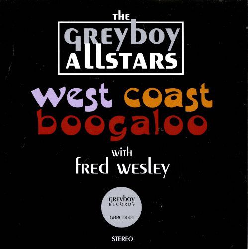 The Greyboy Allstars ‎– West Coast Boogaloo