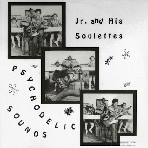 Jr. And His Soulettes ‎– Psychodelic Sounds