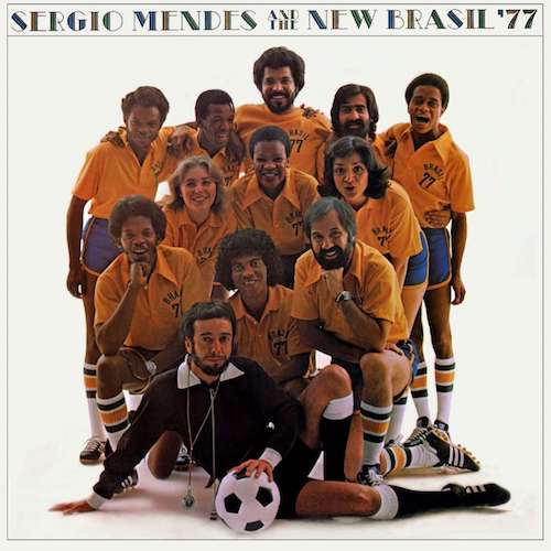Sergio Mendes And The New Brasil '77 - Sergio Mendes And The New Brasil '77