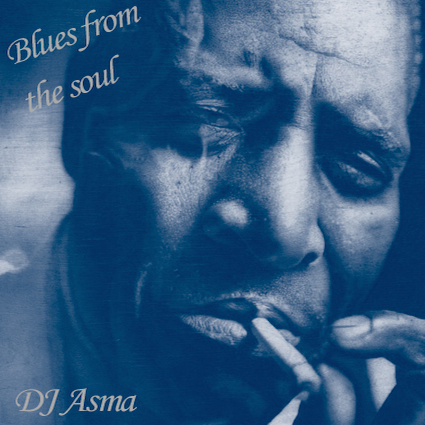 DJ Asma - Blues from the Soul