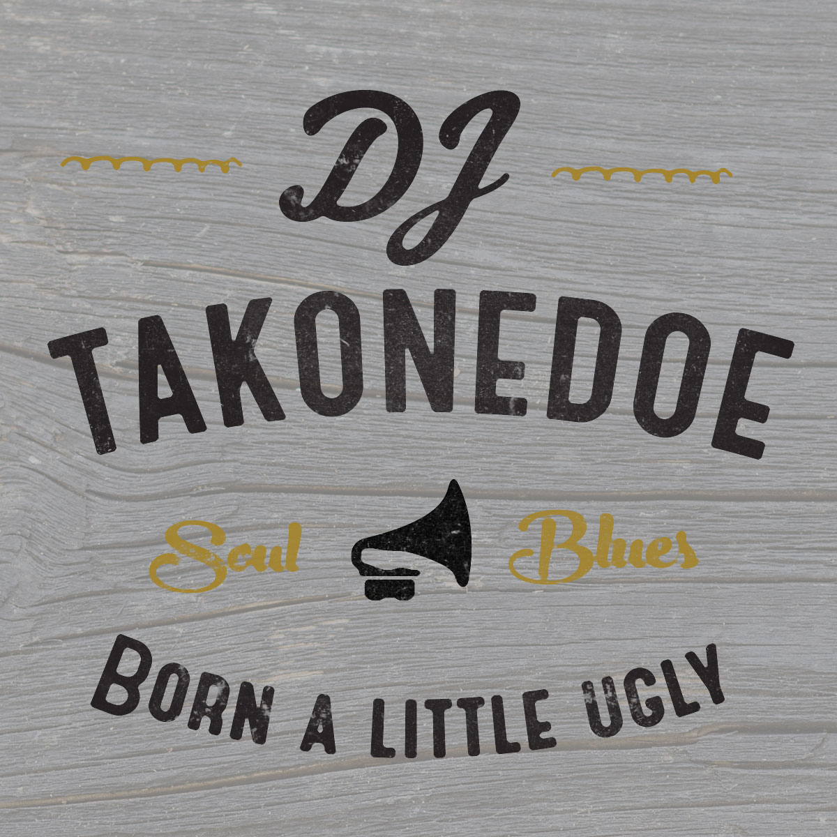 DJ Takonedoe - Born A Little Ugly