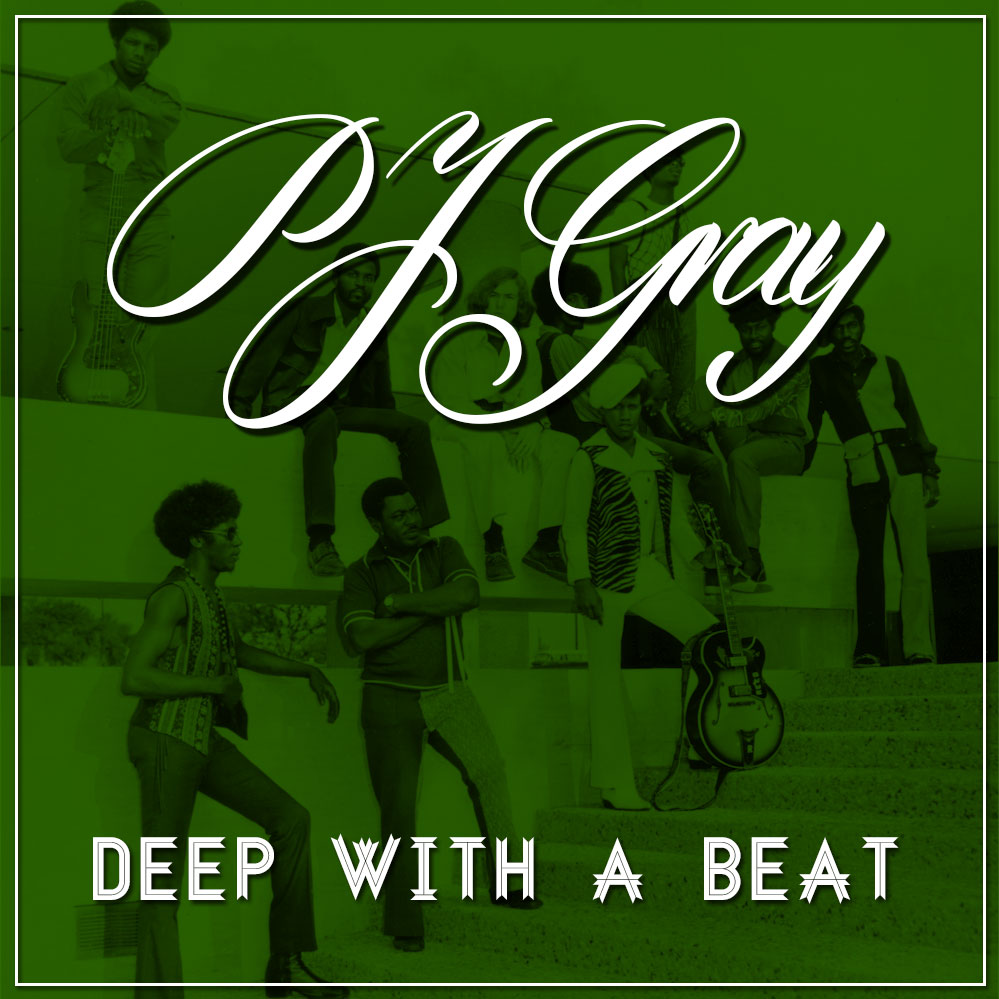 PJ Gray - Deep With A Beat