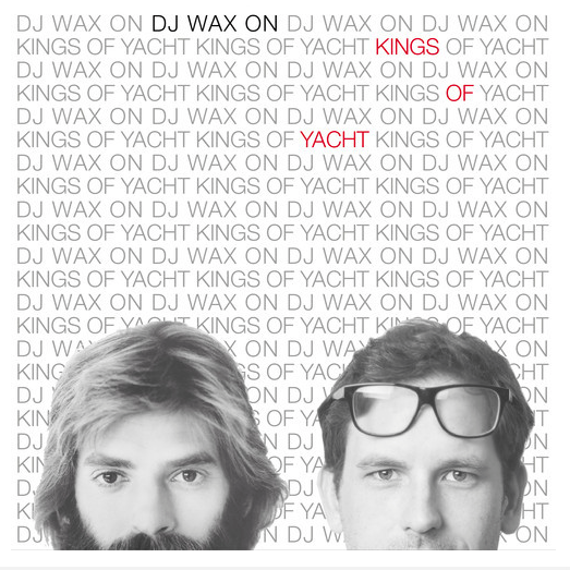 DJ Wax On - Kings Of Yacht