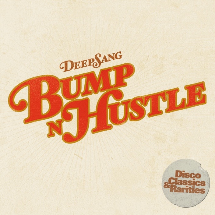 Deep Sang - Bump N Hustle (2007)
