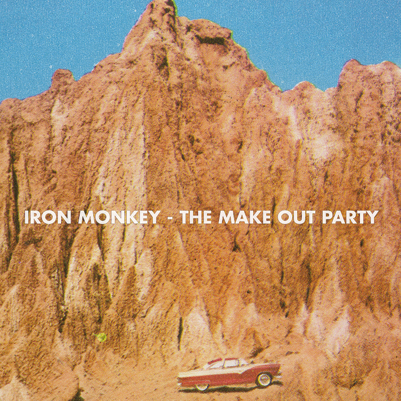 Iron Monkey - The Make Out Party