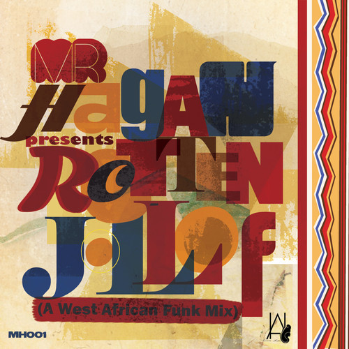 Mr. Hagan - Rotten Jollof (A West African Funk Mix)