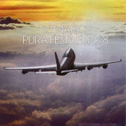 DJ Mario - Pura Festa Funk Volume 8