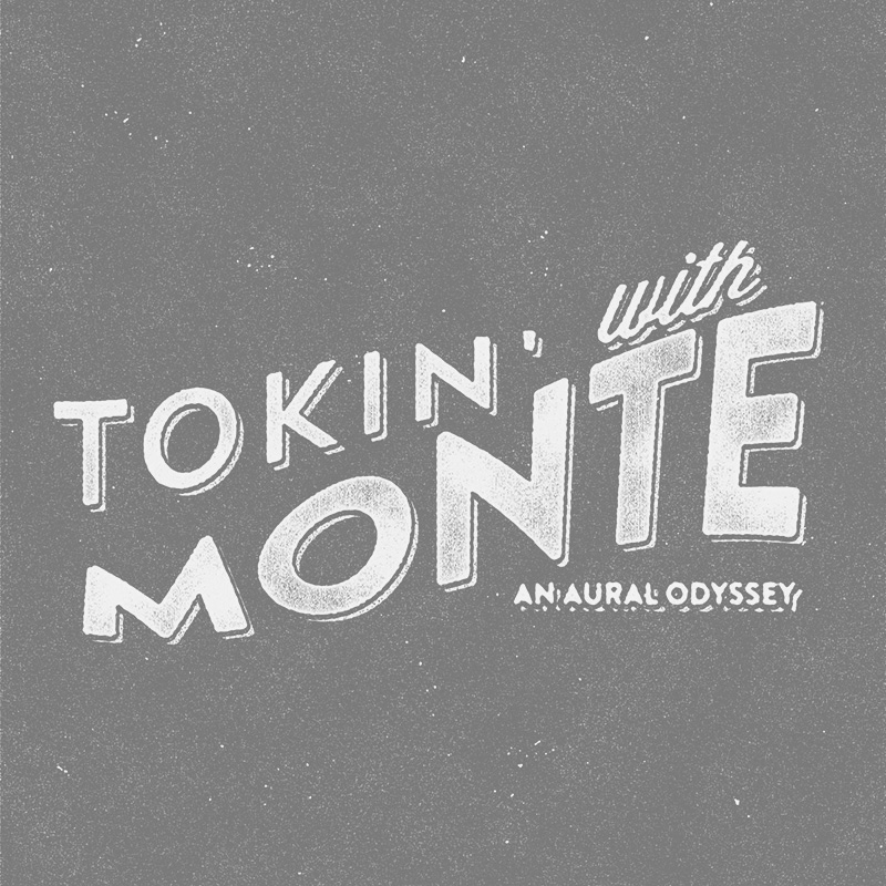 The Man - Tokin’ With Monte