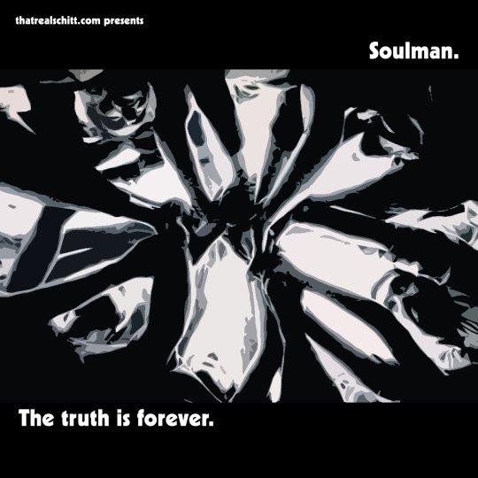 Soulman - The Truth Is Forever