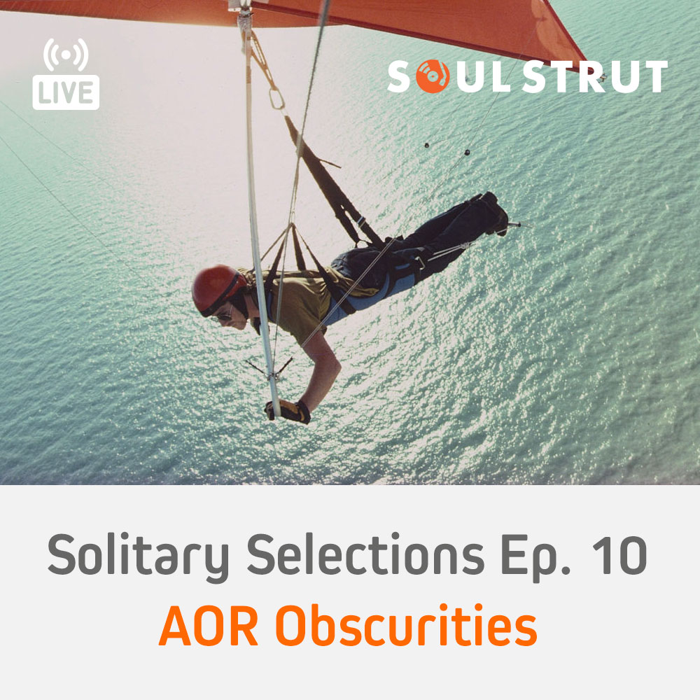 Solitary Selections Ep. 10 - 70s / 80s AOR Obscurities